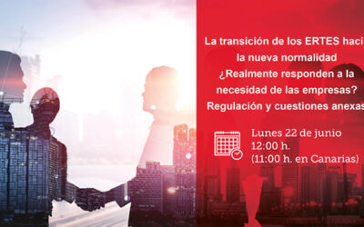 La transición de los ERTES hacia la nueva normalidad. ¿Realmente responden a la necesidad de las empresas? (Parte I)